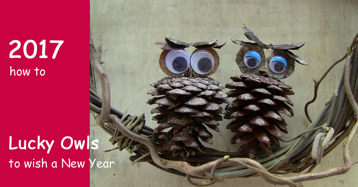 Lucky Owls of pine cones to wish a New Year